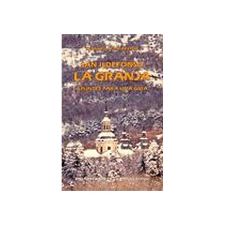 San Ildefonso. La Granja. Apuntes para una guía